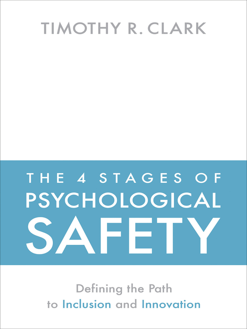 Title details for The 4 Stages of Psychological Safety by Timothy R. Clark - Wait list
